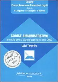Di Tendenza Codice amministrativo annotato con la giurisprudenza del solo 2007