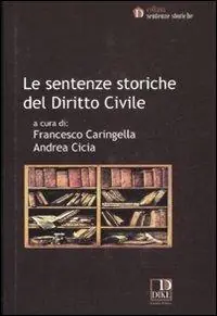 Le sentenze storiche del diritto civile Ultimissimo Modello