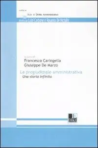 La pregiudiziale amministrativa. Una storia infinita Offerta Speciale