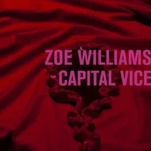 Zoe Williams. Capital vice Occasione