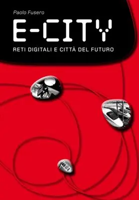 A Buon Prezzo E-city. Reti digitali e città del futuro