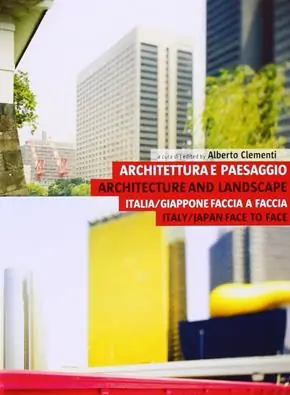 Architettura e paesaggio. Italia-Giappone faccia a faccia-Architecture and landscape. Italy-Japan face to face. Ediz. bilingue Saldi