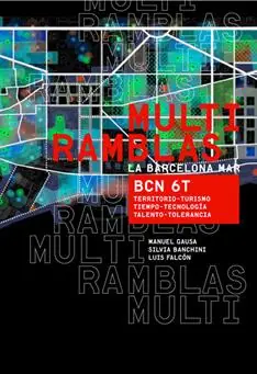 Offerta Lampo Multiramblas. BCN 6T territorio/turismo. Tiempo/tecnologia. Talento/tolerancia. Ediz. bilingue