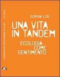 Vendita Finale Una vita in tandem. Ecologia come sentimento
