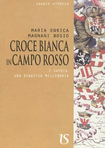 Ultime Pezzi Croce bianca in campo rosso. I Savoia, una dinastia millenaria