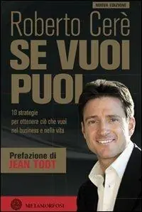 Consegna Rapida Se vuoi puoi. 10 strategie per ottenere ciò che vuoi nel business e nella vita