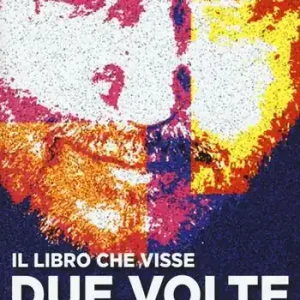 Must-Have Il libro che visse due volte. Letteratura & cinema amore & odio