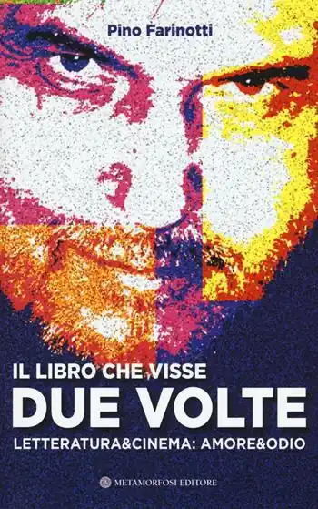 Must-Have Il libro che visse due volte. Letteratura & cinema amore & odio