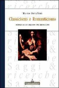 Reso Gratuito Classicismo e Romanticismo. Giudizio di un italiano sul secolo suo