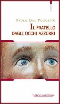 Nuova Collezione Il fratello dagli occhi azzurri. Racconto-diario di molti secoli fa