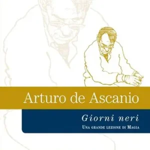 Giorni neri. Una grande lezione di magia Spedito Oggi