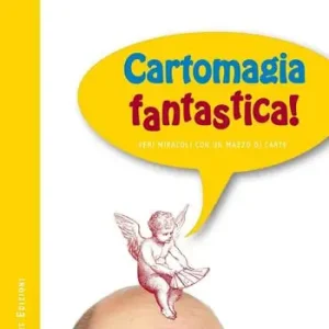 Cartomagia fantastica! Veri miracoli con un mazzo di carte Pagamento Sicuro
