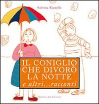 Saldi Il coniglio che divorò la notte e altri... racconti
