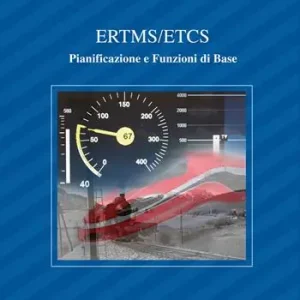 ERTMS/ETCS. Vol. A Pianificazione e funzioni di base. Miglior Prezzo