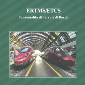 Più Venduto ERTMS/ETCS. Vol. C Funzionalità di terra e di bordo.
