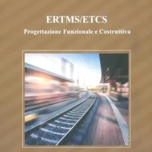 ERTMS/ETCS. Vol. D Progettazione Funzionale e Costruttiva. Must-Have