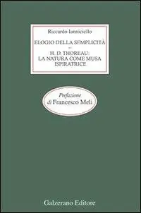 Elogio della semplicità. Henry David Thoreau la natura come musa ispiratrice Occasione