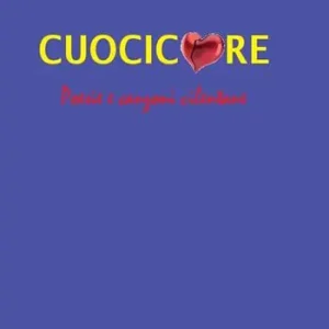 Cuocicuore. Poesie e canzoni cilentane Reso Gratuito
