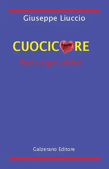Cuocicuore. Poesie e canzoni cilentane Reso Gratuito