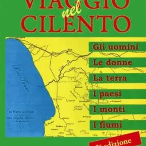 Prezzo Di Fabbrica Viaggio nel Cilento. Gli uomini, le donne, la terra, i paesi, i monti, i fiumi