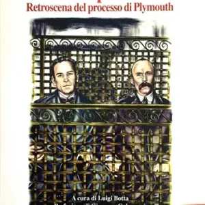 Saldi Una vita proletaria. Retroscena del processo di Plymouth