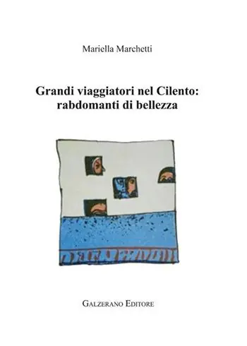 Ultimissimo Modello Grandi viaggiatori nel Cilento. Rabdomanti di bellezza
