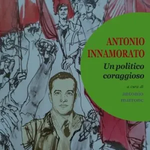 Popolare Antonio innamorato. Un politico coraggioso. Ediz. integrale
