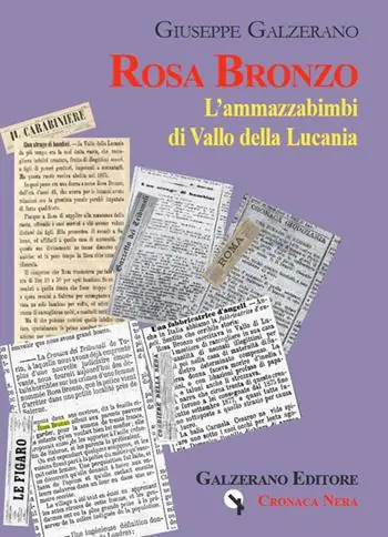 Solo Oggi Rosa Bronzo. L‘ammazzabimbi di Vallo della Lucania