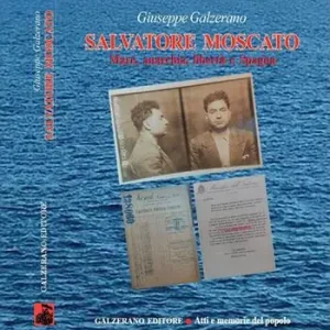 Salvatore Moscato. Mare, anarchia, libertà e Spagna Consegna Rapida