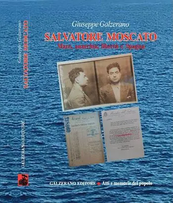 Salvatore Moscato. Mare, anarchia, libertà e Spagna Consegna Rapida