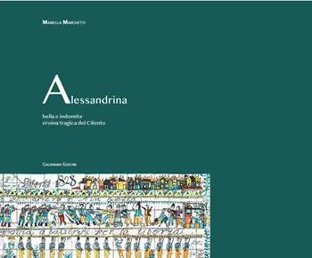 Alessandrina. Bella e indomita eroina tragica del Cilento Prezzo Di Fabbrica