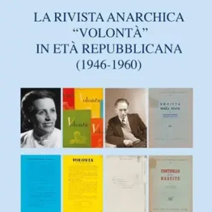 Must-Have La rivista anarchica «Volontà» in età repubblicana (1946-1960)