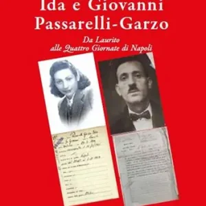 Ida e Giovanni Passarelli Garzo. Da Laurito alle quattro giornate di Napoli Prezzo Conveniente