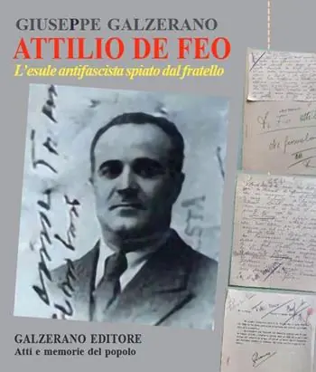 Quantità Limitata Attilio De Feo. L‘esule antifascista spiato dal fratello