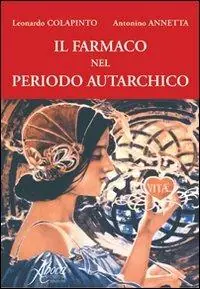 Il farmaco nel periodo autarchico Occasione Imperdibile