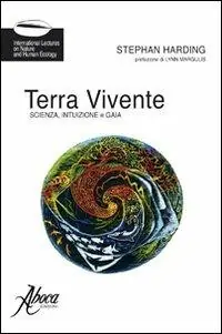 Terra vivente. Scienza, intuizione e gaia Compra Online