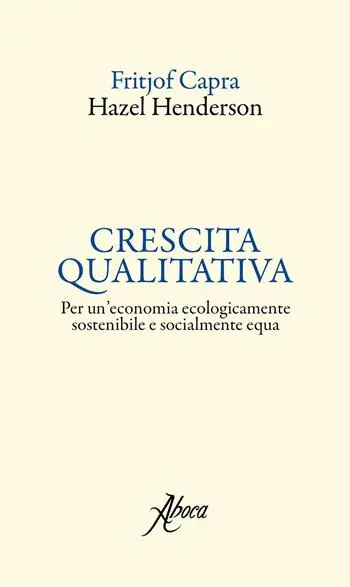 Spedito Oggi Crescita qualitativa. Per un‘economia ecologicamente sostenibile e socialmente equa
