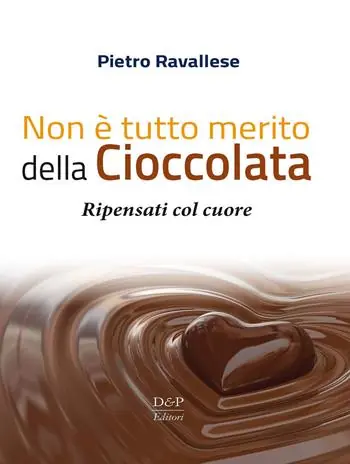 Affare Non è tutto merito della cioccolata. Ripensati col cuore