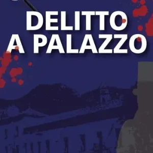 Delitto a palazzo. Le indagini del commissario Corelli Offerta Lampo