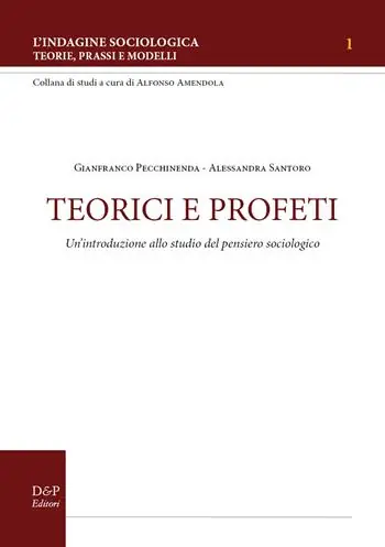 Professionale Teorici e profeti. Un‘introduzione allo studio del pensiero sociologico