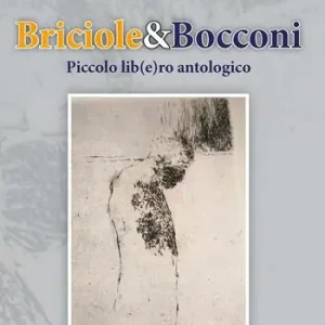 Briciole & bocconi. Piccolo lib(e)ro antologico Quantità Limitata