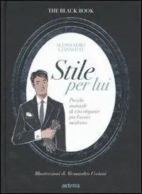 Stile per lui. Piccolo manuale di vita elegante per l‘uomo moderno A Buon Prezzo