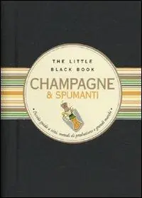 Champagne & spumanti. Piccola guida alle bollicine delle feste Esclusivo