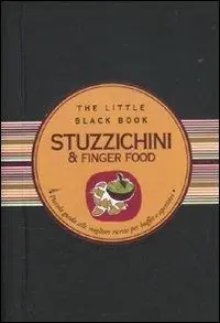 Prezzo Conveniente Stuzzichini & finger food. Piccola guida alle migliori ricette per buffet e aperitivi