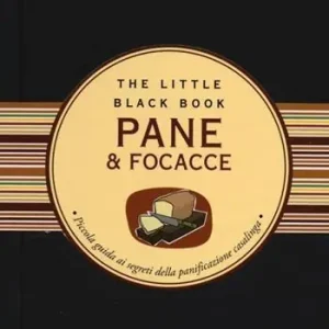 Pane & focacce. Piccola guida ai segreti della panificazione casalinga Promo Stagionale