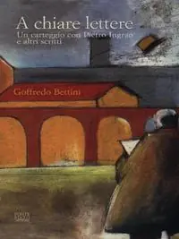 A chiare lettere. Un carteggio con Pietro Ingrao e altri scritti Solo Oggi