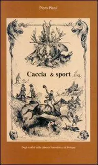 Caccia, pesca e... (numerosi) altri sport Pagamento Sicuro