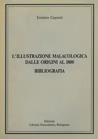 L‘illustrazione malacologica dalle origini al 1800. Bibliografia Occasione