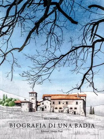 Biografia di una Badia. Sviluppo architettonico e forma della Badia del Lavino. Ediz. a colori Acquista Ora