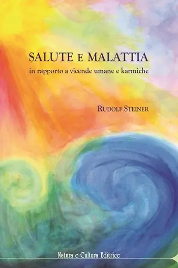 Salute e malattia. In rapporto a vicende umane e karmiche Prezzo Scontato
